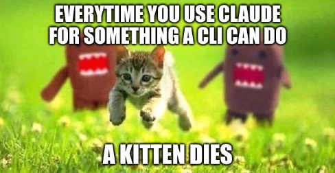 Cute kitten attacked by robots. The text says 'Everytime you use Claude for something a CLI can do, a kitten dies'.